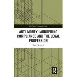 Anti-Money Laundering Compliance and the Legal Profession