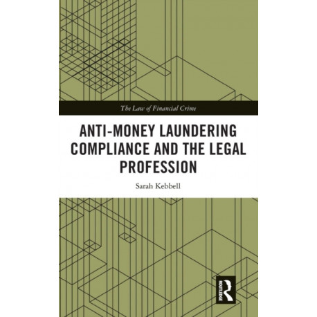 Anti-Money Laundering Compliance and the Legal Profession
