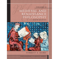 Philosophic Classics, Volume II: Medieval and Renaissance Philosophy: Medieval and Renaissance Philosophy