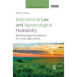 International Law and Agroecological Husbandry: Building legal foundations for a new agriculture