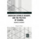 American Catholic Bishops and the Politics of Scandal: Rhetoric of Authority