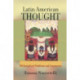Latin American Thought: Philosophical Problems And Arguments