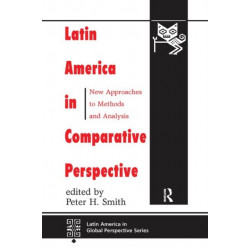 Latin America In Comparative Perspective: New Approaches To Methods And Analysis