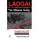 Laogai--the Chinese Gulag