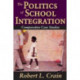 The Politics of School Integration: Comparative Case Studies