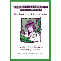 Indigenous Peoples In Latin America: The Quest For Self-determination