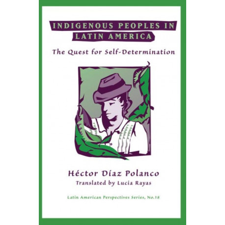 Indigenous Peoples In Latin America: The Quest For Self-determination