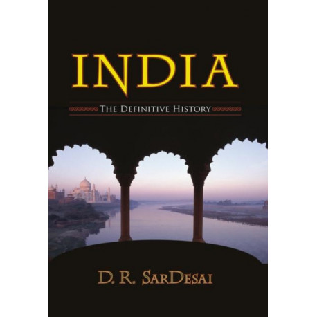 India: The Definitive History