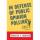 In Defense Of Public Opinion Polling