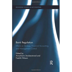 Bank Regulation: Effects on Strategy, Financial Accounting and Management Control