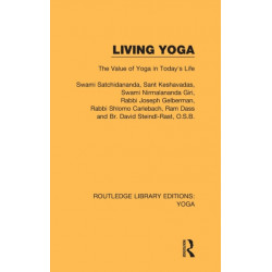 Living Yoga: The Value of Yoga in Today's Life