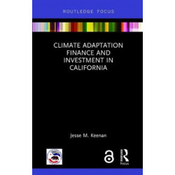 Climate Adaptation Finance and Investment in California