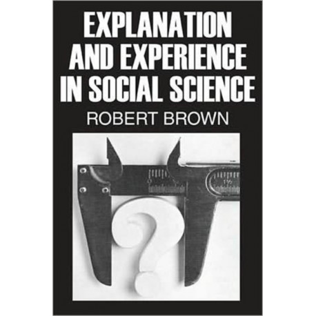 Explanation and Experience in Social Science