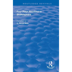 Four Plays Ascribed to Shakespeare: An Annotated Bibliography