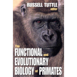 The Functional and Evolutionary Biology of Primates