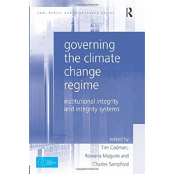 Governing the Climate Change Regime: Institutional Integrity and Integrity Systems