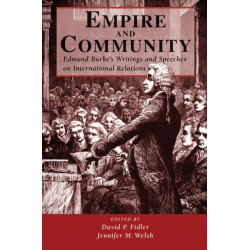 Empire And Community: Edmund Burke's Writings And Speeches On International Relations