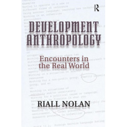 Development Anthropology: encounters in the real world