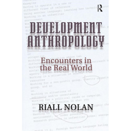 Development Anthropology: encounters in the real world