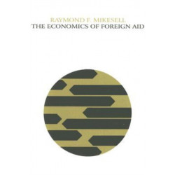 The Economics of Foreign Aid