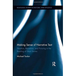 Making Sense of Narrative Text: Situation, Repetition, and Picturing in the Reading of Short Stories