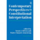 Contemporary Perspectives On Constitutional Interpretation