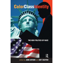 Color - Class - Identity: The New Politics Of Race