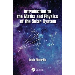 Introduction to the Maths and Physics of the Solar System