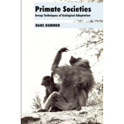Primate Societies: Group Techniques of Ecological Adaptation