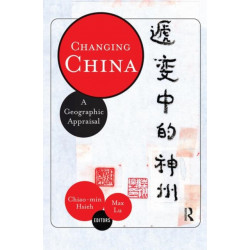 Changing China: A Geographic Appraisal
