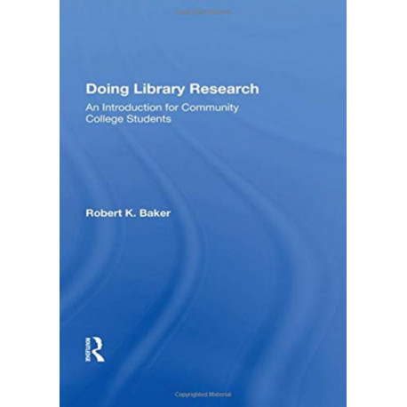 Doing Library Research: An Introduction For Community College Students