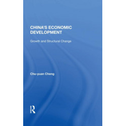 China's Economic Development: Growth And Structural Change