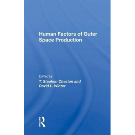 Human Factors Of Outer Space Production