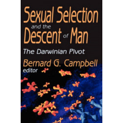 Sexual Selection and the Descent of Man: The Darwinian Pivot