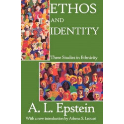 Ethos and Identity: Three Studies in Ethnicity