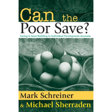 Can the Poor Save?: Saving and Asset Building in Individual Development Accounts