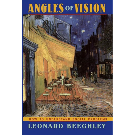 Angles Of Vision: How To Understand Social Problems