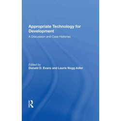 Appropriate Technology For Development: A Discussion And Case Histories