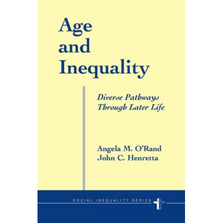 Age And Inequality: Diverse Pathways Through Later Life