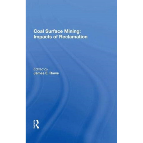 Coal Surface Mining: Impacts Of Reclamation