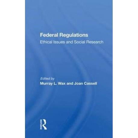 Federal Regulations: Ethical Issues And Social Research