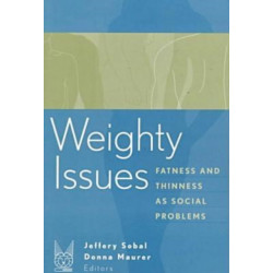 Weighty Issues: Fatness and Thinness as Social Problems