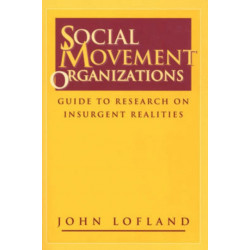 Social Movement Organizations: Guide to Research on Insurgent Realities