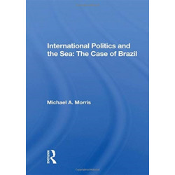International Politics And The Sea: The Case Of Brazil