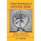A Brief Introduction To Hinduism: Religion, Philosophy, And Ways Of Liberation