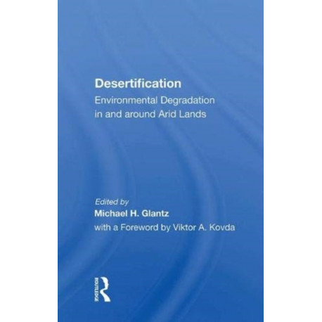 Desertification: Environmental Degradation In And Around Arid Lands