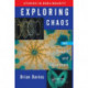 Exploring Chaos: Theory And Experiment
