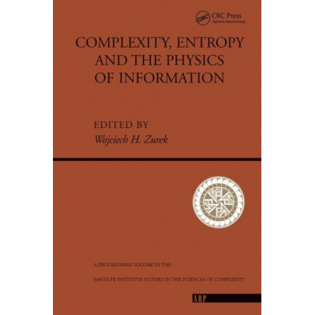Complexity, Entropy And The Physics Of Information