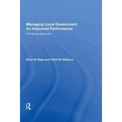 Managing Local Government For Improved Performance: A Practical Approach