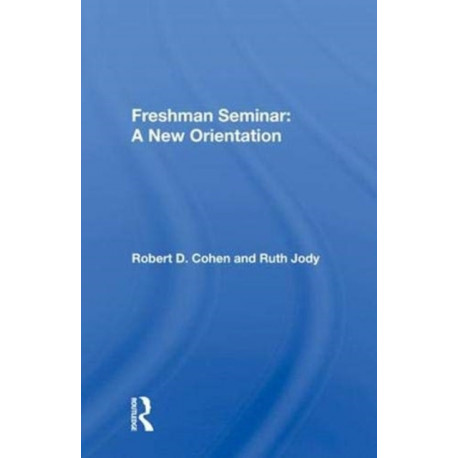 Freshman Seminar: A New Orientation